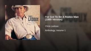 I've Got To Be A Rodeo Man (1989 Version)