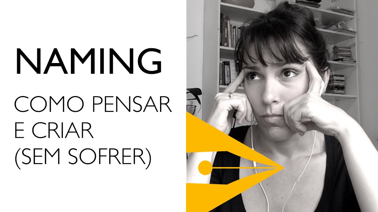 Naming: o que é e técnicas para criar, sem sofrer.