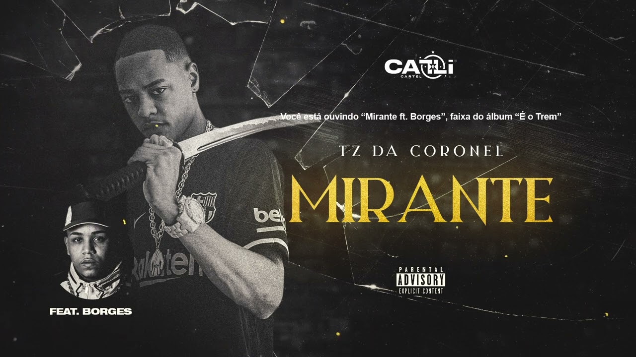 TZ da Coronel - Mirante ft. Borges (Áudio Oficial) #Faixa06