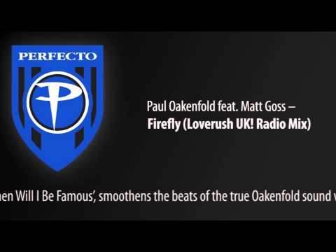 Paul Oakenfold feat. Matt Goss - Firefly (Loverush UK! Radio Mix)