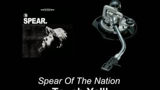 Spear Of The Nation - Touch Ya'll