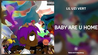 Lil Uzi Vert - Baby Are You Home (432Hz)