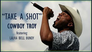 Take A Shot by Cowboy Troy featuring Laura Bell Bundy