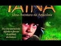 Tainá Uma Aventura Na Amazônia