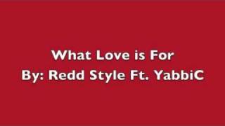 What the Heart is For - Redd Style Ft. YC