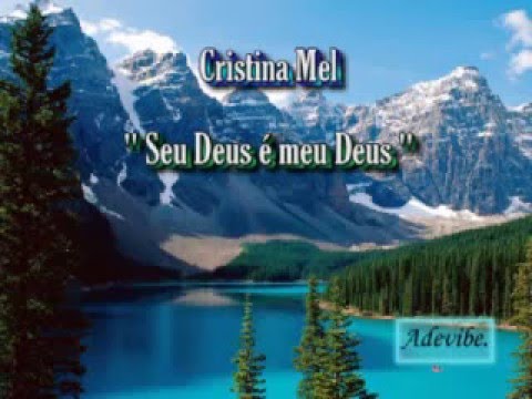 Seu Deus É Meu Deus - Cristina Mel