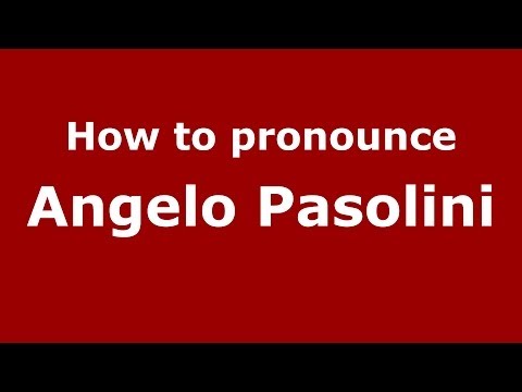 How to pronounce Angelo Pasolini (Italian/Italy)  - PronounceNames.com
