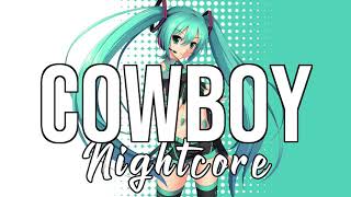 (NIGHTCORE) Cowboy - ALMA