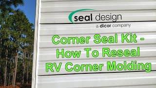 RV 101® - How To Reseal RV Corner Molding - Corner Seal Kit