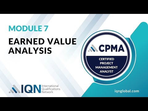 Module 7 - Video 6 - Earned Value Analysis