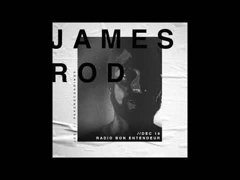 Bon Entendeur Radio invite : James Rod (Exclusive Mix #7)