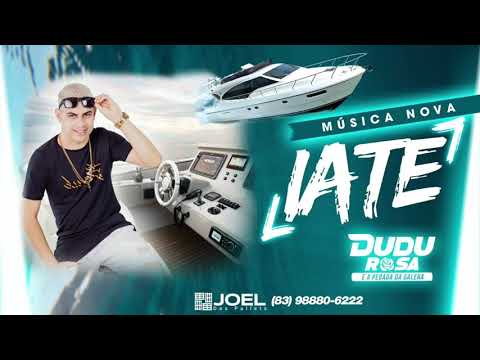Dudu Rosa - Iate