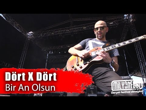 Dört X Dört  - Bir An Olsun (Performance)