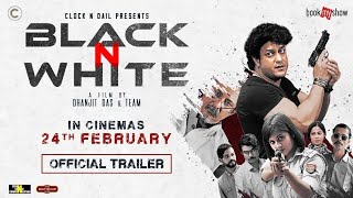 BLACK N WHITE (Official Trailer) || Ravi Sarma || Assamese Feature Film || 24th February