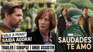 Saudades, Te Amo | Onde assistir e trailer