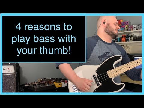 4 Reasons To Play BASS With Your Thumb!! -From muted tones to awesome bass fuzz! (Bass Chat No:7)
