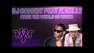 DJ CASSIDY feat R KELLY   Make The World Go Round original audio