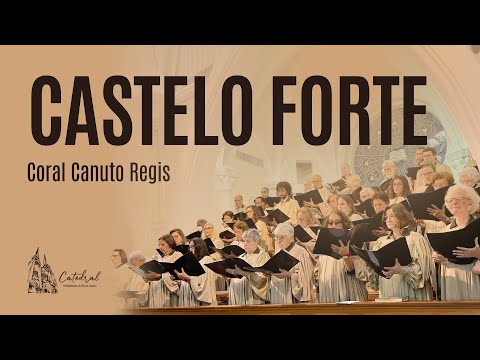 CASTELO FORTE | Coral Canuto Régis