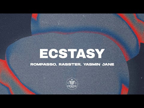 Rompasso, Rasster, Yasmin Jane - Ecstasy (Lyric Video)