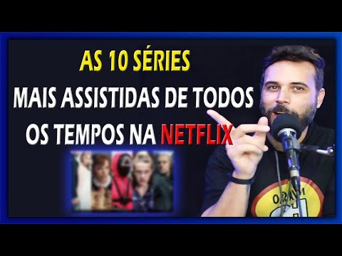 AS 10 SÉRIES MAIS VISTAS DA NETFLIX DE TODOS OS TEMPOS