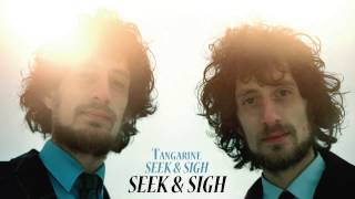 Tangarine - Seek & Sigh