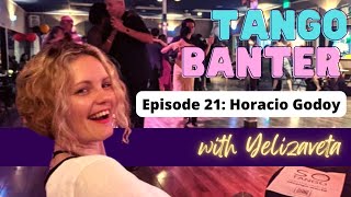 Tango Banter Episode 21: Post-covid tango around the world and creating new music with Horacio Godoy