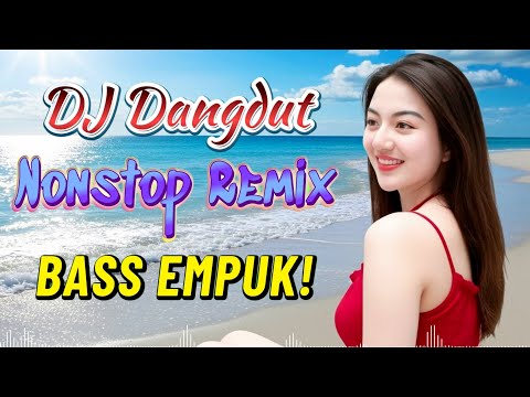DJ DANGDUT NONSTOP FULL ALBUM BASS EMPUK 😌 DJ DANGDUT SANUY NONSTOP - ENAK BUAT SANTAI