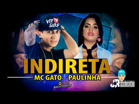 MC GATO E PAULINHA - INDIRETA - MÚSICA NOVA 2017