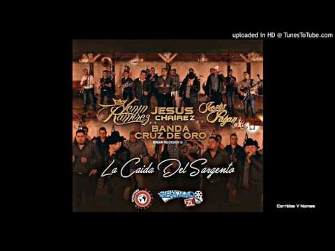 La Caída Del Sargento - Lenin Ramírez, Jesús Chairez, Jesús Payan y Banda Cruz de Oro (En vivo 2017)