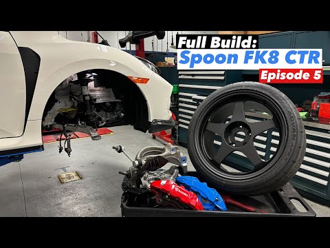 Full Spoon FK8 CTR Catalog Build - Front Brakes and Suspension Upgrades (Episode 5)