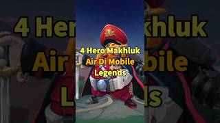4 Hero Makhluk Air Di Mobile Legends #mlbb #mobilelegends #moba #shorts