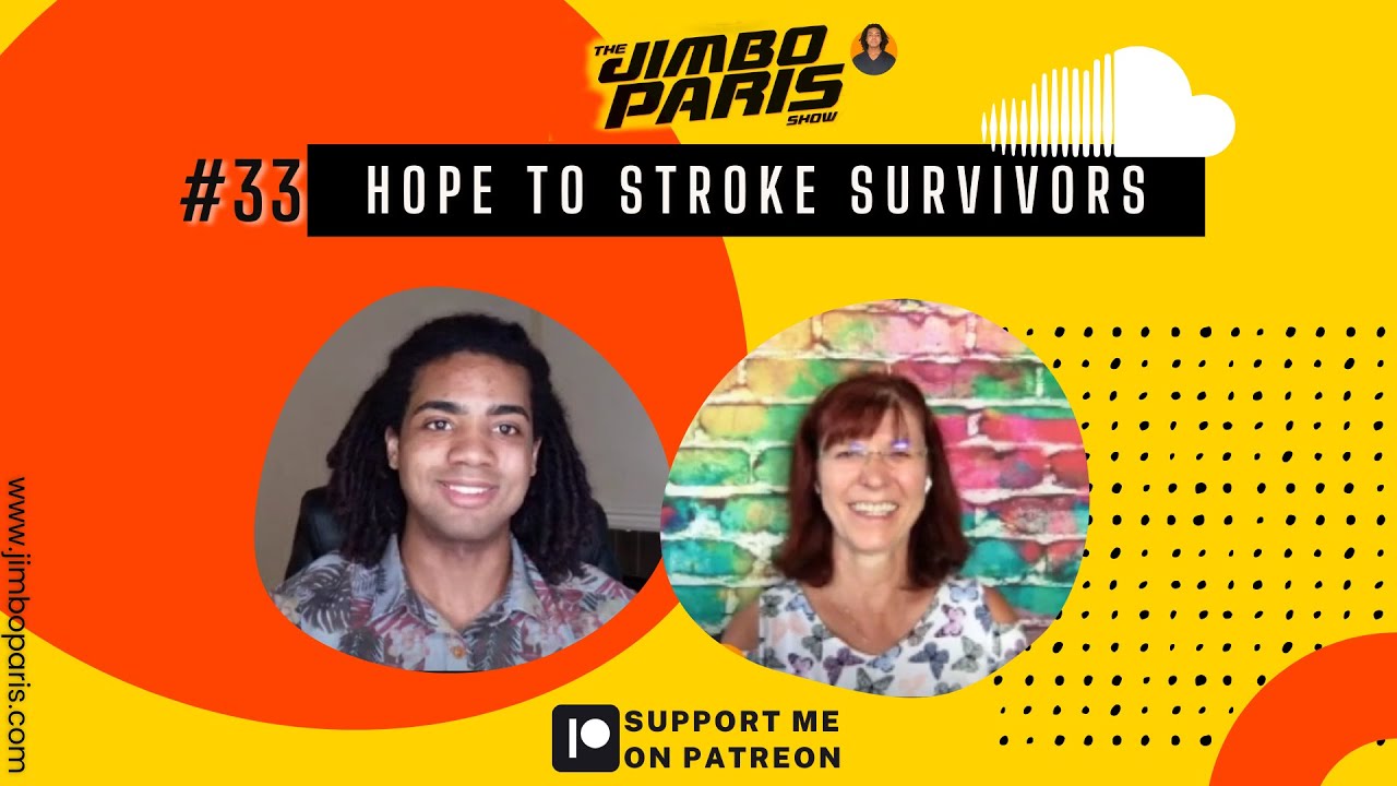 Jimbo Paris Show #33- Hope to Stroke Survivors (Marcia Moran)