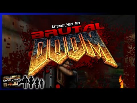 BRUTAL DOOM | PC Review!! | Dad's Games