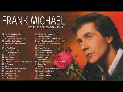 Les Plus Belles Chanson de Frank Michael - Frank Michael Full Album 2022