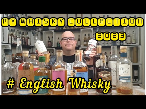 #59 MY WHISKY COLLECTION 2023  PART 1 - ENGLISH WHISKY