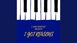 I Got Reasons Music Video