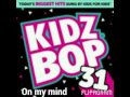 Kidz bop 31 on my mind adio