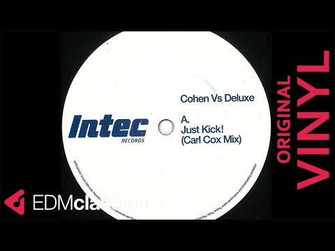 Cohen Vs Deluxe - Just Kick! (Carl Cox Mix) (2004) - VINYL