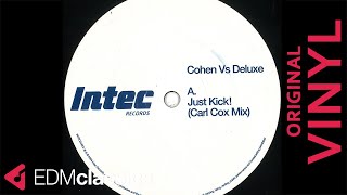 Cohen Vs Deluxe - Just Kick! (Carl Cox Mix) (2004) - VINYL