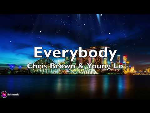 Chris Brown - Everybody ft. Young Lo (Lyric Video)