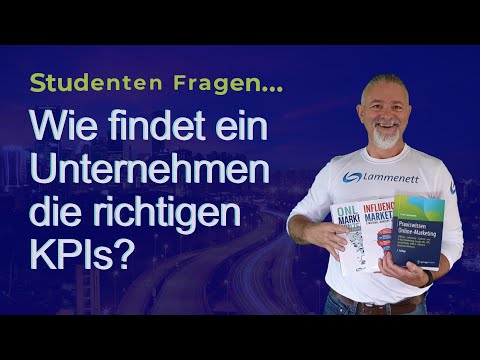 Wie findet ein Unternehmen die richtigen KPIs?