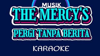 Download lagu PERGI TANPA BERITA - THE MERCY'S (KARAOKE VERSION)Cover AURA mp3