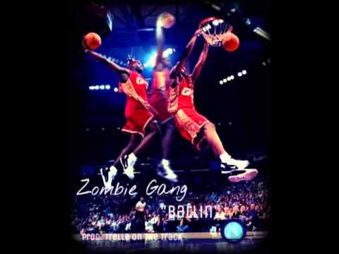 Zombie Gang - Ballin (Prod.TrelleOnTheTrack)