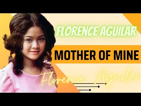 Mother of Mine Song by Florence Aguilar