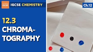IGCSE Chemistry - Chromatography (12.3)