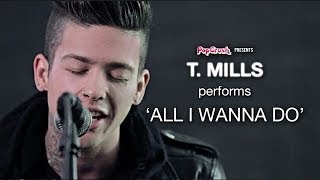 T. Mills Performs &#39;All I Wanna Do&#39; Live (Acoustic)