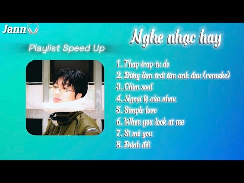 Playlist Speed Up | Những bản nhạc hot của Obito