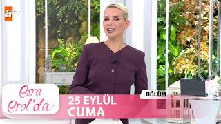 Esra Erolda 25 Eylül 2026  Tek Parça
