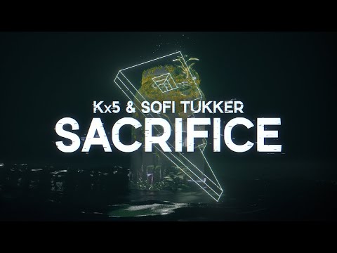 Kx5 & SOFI TUKKER - Sacrifice (Official Lyric Video)