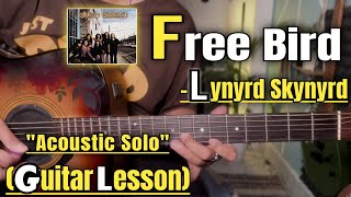 Free Bird - Lynyrd Skynyrd | Guitar Solo Lesson | Acoustic | (With Tab)